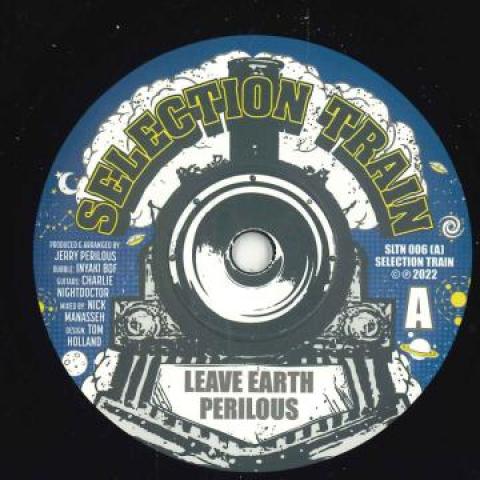7inch Record PERILOUS / MANASSEH - Leave Earth / Dub Propulsion SLTN006 Selection Train 2022 UK Reggae, Ska & Dub