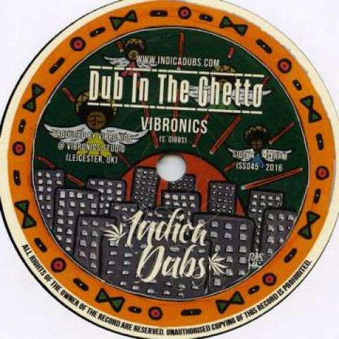7inch Record VIBRONICS - Dub In The Ghetto / Downtown Dub ISS045 Indica Dubs UK 2016 UK Reggae, Ska Dub